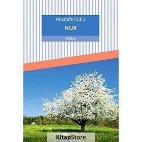 Nur - Mustafa Kutlu