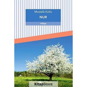 Nur - Mustafa Kutlu