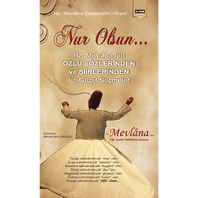 NUR OLSUN - MEVLÂNÂ CELÂLEDDÎN-I RÛMÎ