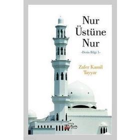 NUR ÜSTÜNE NUR DERIN BILGI 1 - ZAFER KAMIL TAYYAR