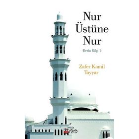 NUR ÜSTÜNE NUR DERIN BILGI 1 - ZAFER KAMIL TAYYAR