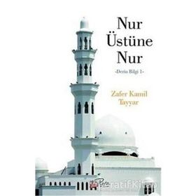 NUR ÜSTÜNE NUR DERIN BILGI 1 - ZAFER KAMIL TAYYAR