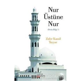 NUR ÜSTÜNE NUR DERIN BILGI 1 - ZAFER KAMIL TAYYAR