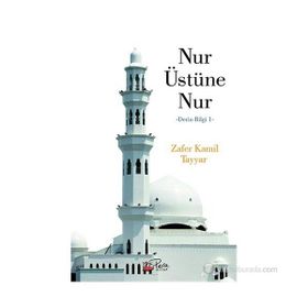 NUR ÜSTÜNE NUR DERIN BILGI 1 - ZAFER KAMIL TAYYAR
