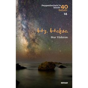 Nur Yıldırım - Hz. Hafsa Peygamberimiz'in İzinde 40 Sahabi/14
