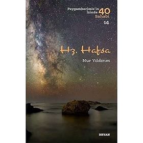 Nur Yıldırım - Hz. Hafsa Peygamberimiz'in İzinde 40 Sahabi/14