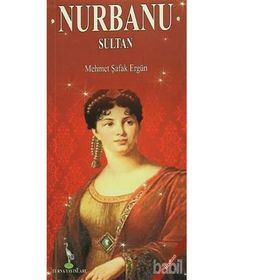 Nurbanu Sultan - Mehmet Şafak Ergün
