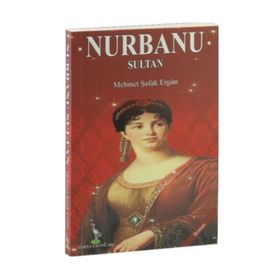 Nurbanu Sultan - Mehmet Şafak Ergün