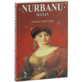 Nurbanu Sultan - Mehmet Şafak Ergün