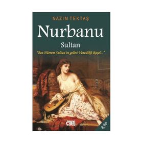 Nurbanu Sultan - Mehmet Şafak Ergün