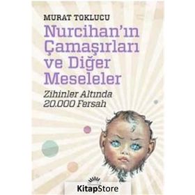 Nurcihan’ın Çamaşırları ve Diğer Meseleler - Murat Toklucu