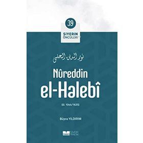 Nureddin El Halebi Siyerin Öncüleri 39 - Büşra Yıldırım