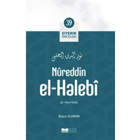 Nureddin El Halebi Siyerin Öncüleri 39 - Büşra Yıldırım