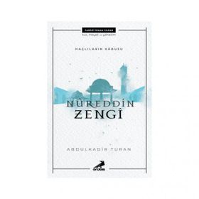 Nureddin Zengi - Haçlıların Kabusu - Abdülkadir Turan