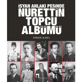 Nurettin Topçu Albümü - İsmail Kara
