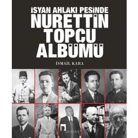 Nurettin Topçu Albümü - İsmail Kara