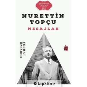 Nurettin Topçu Mesajlar - Ferhat Özbadem