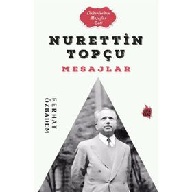 Nurettin Topçu Mesajlar - Ferhat Özbadem
