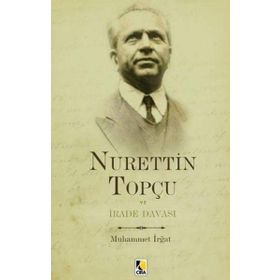 Nurettin Topçu ve İrade Davası - Muhammed İrğat