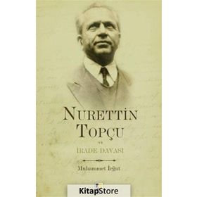 Nurettin Topçu ve İrade Davası - Muhammed İrğat