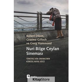 Nuri Bilge Ceylan Sineması - Bülent Diken