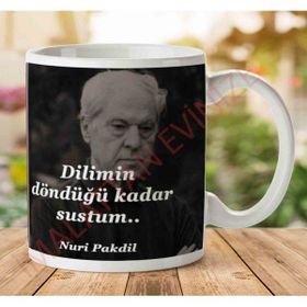 Nuri Pakdil Dilimin Döndüğü Kadar Sustum Baskılı Seramik Kupa Bardak
