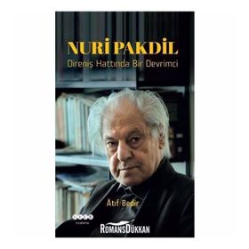 Nuri Pakdil Direniş Hattında Bir Devrimci - Atıf Bedir