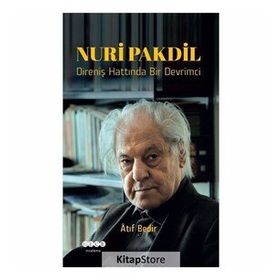 Nuri Pakdil Direniş Hattında Bir Devrimci - Atıf Bedir