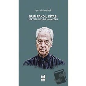 Nuri Pakdil Kitabı Yeryüzü Mümine Namazgah - İsmail Demirel