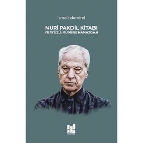 Nuri Pakdil Kitabı Yeryüzü Mümine Namazgah - İsmail Demirel