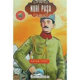 Nuri Paşa - Büyük Kahramanlar Dizisi - Hasan Yiğit