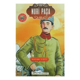 Nuri Paşa - Büyük Kahramanlar Dizisi - Hasan Yiğit