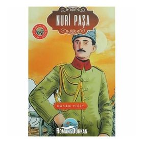 Nuri Paşa - Büyük Kahramanlar Dizisi - Hasan Yiğit