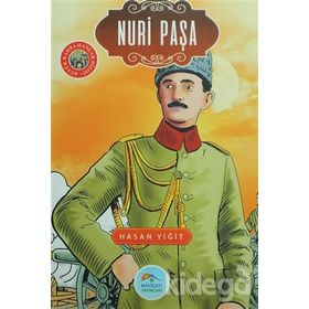 Nuri Paşa - Büyük Kahramanlar Dizisi - Hasan Yiğit