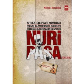 NURI PAŞA - NEJDET KARAKÖSE