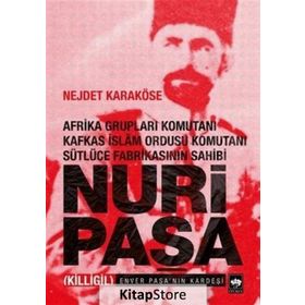 NURI PAŞA - NEJDET KARAKÖSE