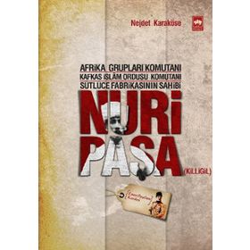 NURI PAŞA - NEJDET KARAKÖSE