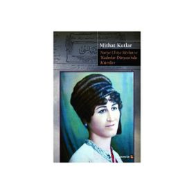 Nuriye Ulviye Mevlan ve Kadınlar Dünyasında Kürtler - Mithat Kutlar
