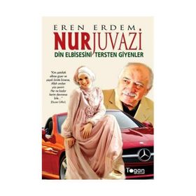 NURJUVAZI - DIN ELBISESINI TERSTEN GIYENLER - EREN ERDEM