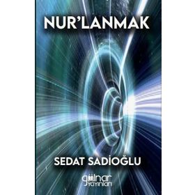 Nur'lanmak - Sedat Sadioğlu - Gülnar Yayınları