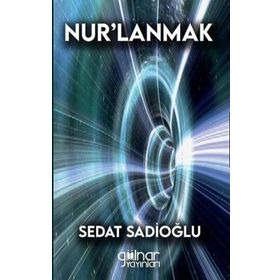 Nur'lanmak - Sedat Sadioğlu - Gülnar Yayınları