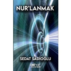 Nur'lanmak - Sedat Sadioğlu - Gülnar Yayınları