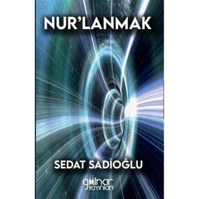 Nur'lanmak - Sedat Sadioğlu - Gülnar Yayınları