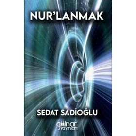Nur'lanmak - Sedat Sadioğlu - Gülnar Yayınları