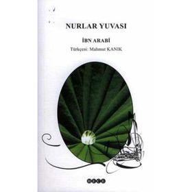 NURLAR YUVASI - MUHYIDDIN İBN ARABI