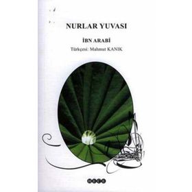 NURLAR YUVASI - MUHYIDDIN İBN ARABI