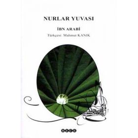 NURLAR YUVASI - MUHYIDDIN İBN ARABI