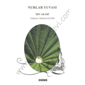 NURLAR YUVASI - MUHYIDDIN İBN ARABI