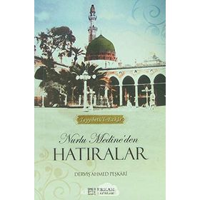 Nurlu Medine'den Hatıralar - Dr. Murat Kaya