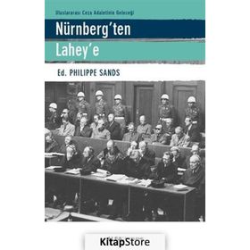 Nürnberg’ten Lahey’e - Philippe Sands
